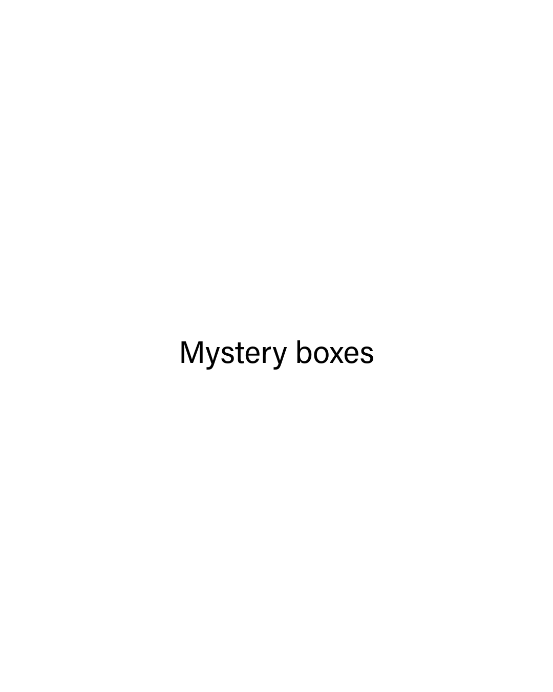 Mystery boxes
